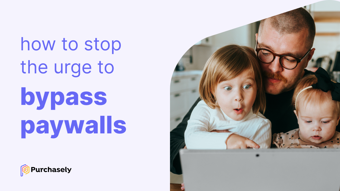 How to stop the urge to bypass paywalls